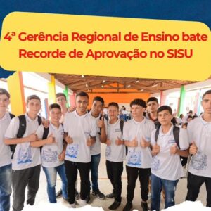 4ª Gerência Regional de Educação bate recorde de aprovação no SiSU