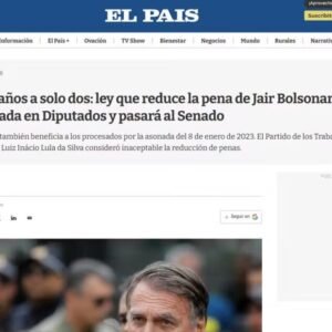 ‘De 27 anos para apenas 2’: imprensa mundial repercute redução da pena de Bolsonaro aprovada pela Câmara